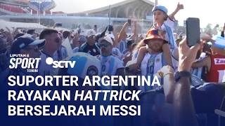 Euforia Fans Argentina Usai ‘Hattrick’ Bersejarah Lionel Messi | Liputan 6