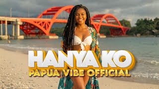 HANYA KO (YU TASOL) - PAPUA VIBE OFFICIAL | #lagupng #reggae #reggaemusic