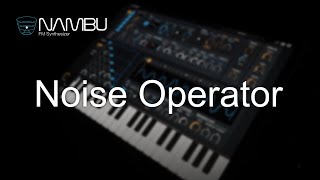 Nambu - FM Synthesizer : Noise Operator