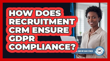 How Does Recruitment CRM Ensure GDPR Compliance?