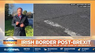Irish Border post-Brexit: Northern Irish citizens feel relief after years of uncertainty