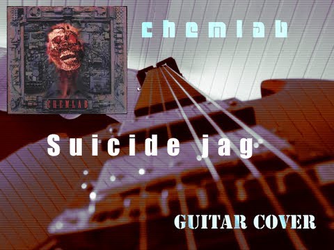 Chemlab - Suicide jag guitar cover
