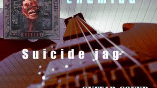 Chemlab - Suicide jag guitar cover