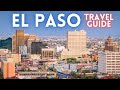 El Paso Texas Travel Guide 2021