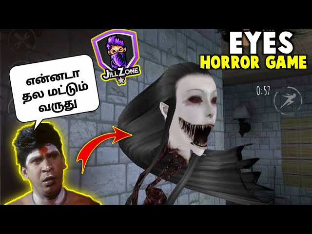 EYES GAMEPLAY!EYE GAMEPLAY IN TAMIL!HORROR!VTG!! 