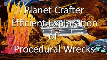 Planet Crafter: Efficient Exploration of Procedural Wrecks