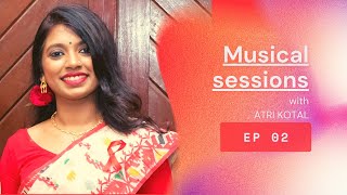 Musical sessions with Atri   EP 02 || Raag Yaman || Atri Kotal ||Arijit Chowdhury