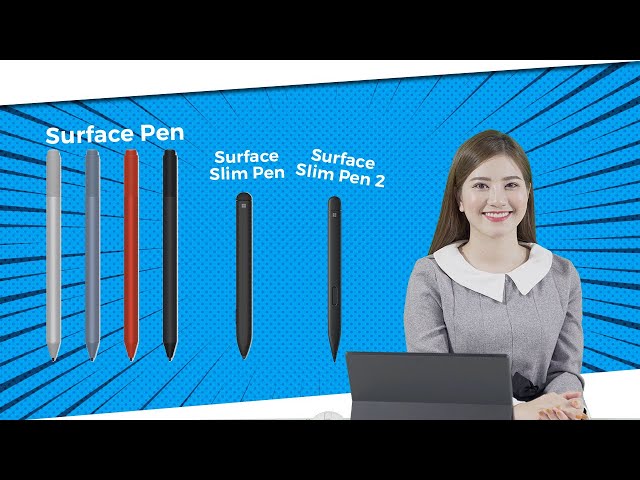 Sự khác nhau giữa Surface Pen, Slim Pen và Slim Pen 2