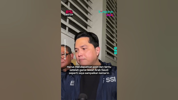 Erick Thohir Akan Evaluasi Besar-besaran Usai Lawan Arab Saudi