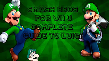 Super Smash Bros. For Wii U Complete Guide/Tutorial/Tips & Tricks:Luigi