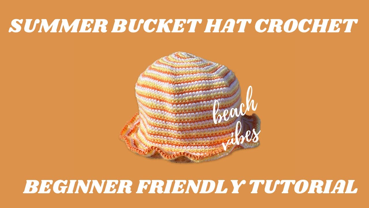 BEGINNER FRIENDLY bucket hat tutorial - summer vibes - YouTube