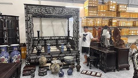Clip 2104 (18/8/2024) giao lưu long sàng, đồ gỗ nội thất xưa, gốm Chu Đậu, gốm tàu sưu tầm, đồ xưa
