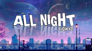 LiQWYD-All Night ll Free Background Music No copyright