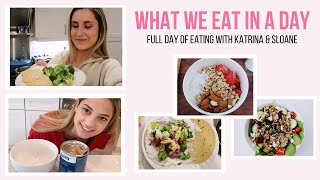 What I eat in a day | Katrina &amp; Sloane full day of quick and healthy meals!