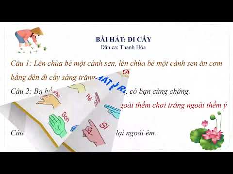 Lớp 4 - Tuần 15 - Âm nhạc - Bài hát tự chọn: Đi cấy