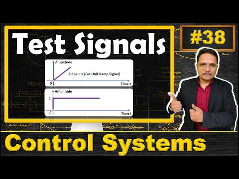 Test Signals Explained: Need, Types, (Impulse, Step, Ramp, and Parabolic Signals)