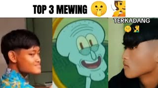 Top 3 Mewing...🤫🧏