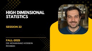 High dimensional statistics - session 22
