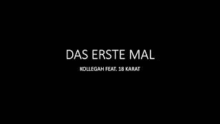 Das Erste Mal - Kollegah feat. 18 Karat - Lyrics