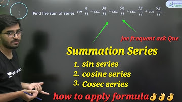 Summation of Trignometric series |sin,cosine,cosec series|#jeemain #jeeadvanced #bounceback