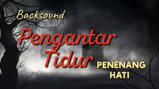 ASLI MERINDING || Backsound horror pengatar tidur terpopuler Bikin Hati Tenang