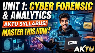 Cyber Forensics and Analytics Unit 1 in One Video | AKTU Exam Preparation
