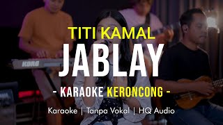 TITI KAMAL - JABLAY Karaoke Remember Entertainment