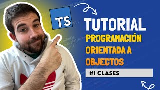 TypeScript y OOP - Idea de Clases