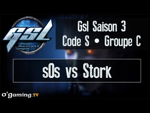 sOs vs Stork - GSL Saison 3 Code S - Groupe C