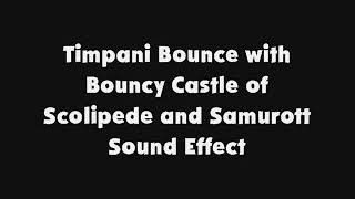 Timpani Bounce with Bouncy Castle of Scolipede and Samurott SFX