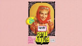 Aşk Yarası Senden Aldım - Sergül Adıgüzel (Gel Gidelim Dosta Gönül Albümü) Resimi