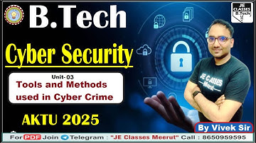 #10 Cyber Security Class B.Tech 2nd year 2025 Class || JE CLASSES B.Tech || Unit-03 Lec-02