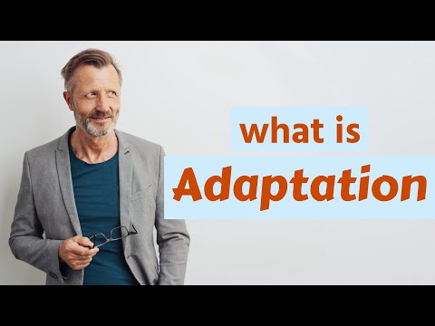 Adaptation | Meaning of adaptation