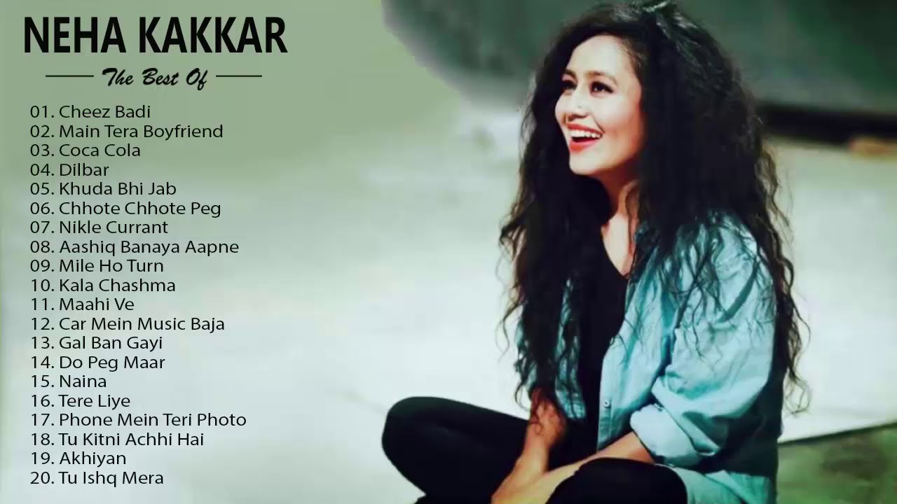 Best Of Neha Kakkar 2019  Neha Kakkar New Hit Songs   Latest Bollywood Hindi Songs 2019