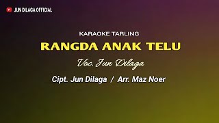 Lagu Karaoke Tarling | RANGDA ANAK TELU - Jun Dilaga (  Video Lyric )