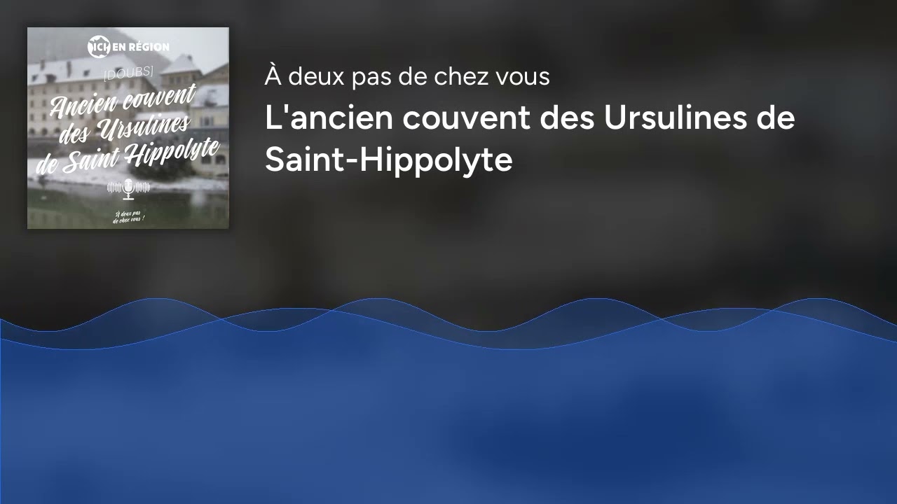 L'ancien couvent des Ursulines de Saint-Hippolyte