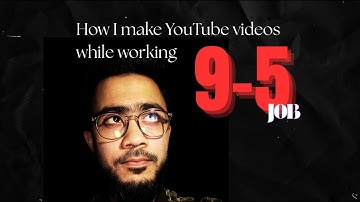 How I make YouTube videos while working a 9–5 | Conrevin
