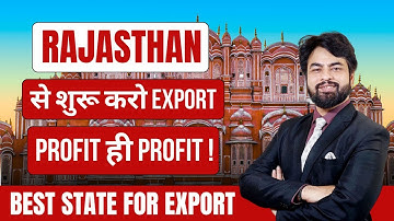 How to start Export Import Business From Rajasthan?| Rajasthan