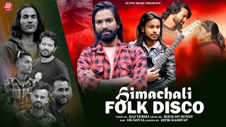 Himachali Folk Disco | Raj Verma | Rock On Sunny | Pahari Mashup 2024 | Sunny Music