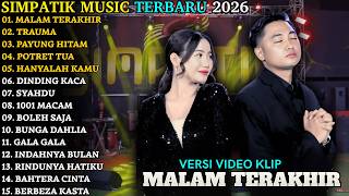Simpatik   Album Terbaru 2026  Malam Terakhir  Trauma  Payung Hitam