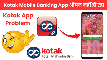 Kotak app open nahi ho raha hai | To Access Your Account Download the Kotak 811 App Fix Error