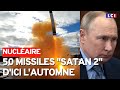 Nuclaire  50 missiles satan 2  lautomne