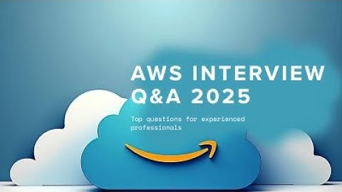 Top AWS Interview Questions and Answers for Experienced Professionals (2025)