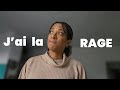 Jai la rage