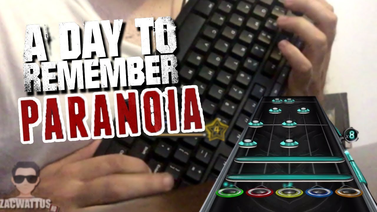 A Day To Remember - Paranoia 99% (KEYBOARD CLONE HERO)