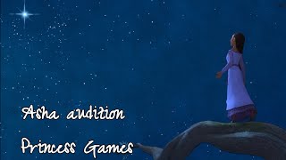 Asha Audition For The Princess Games