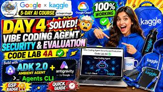 Google x Kaggle Day 4 SOLVED! 🤯 Vibe Coding Agent Security & Evaluation (Code Lab 4A)