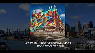 Westside Gunn // Broadway Joes // Boroproduct REMIX
