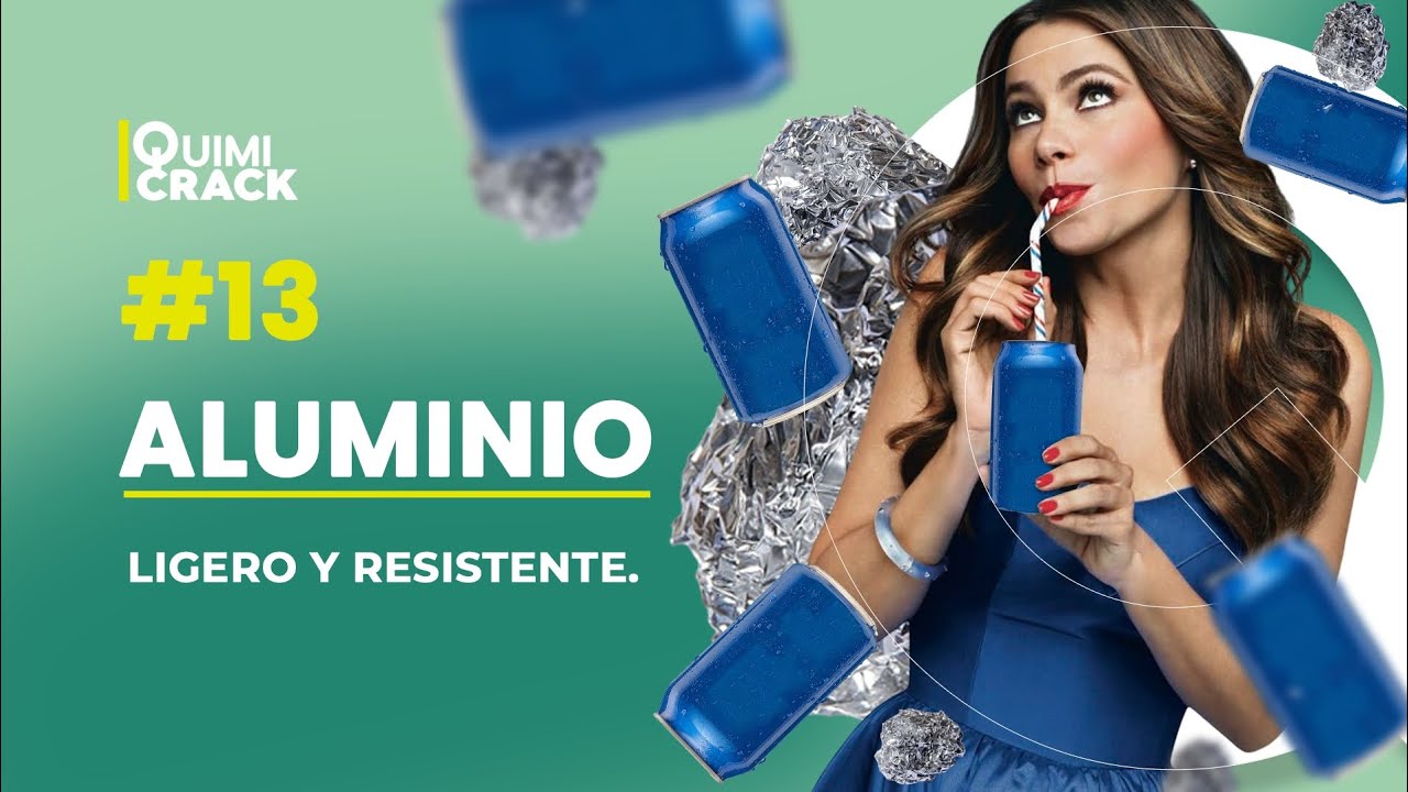 #13 - El Aluminio | Ligero y Resistente