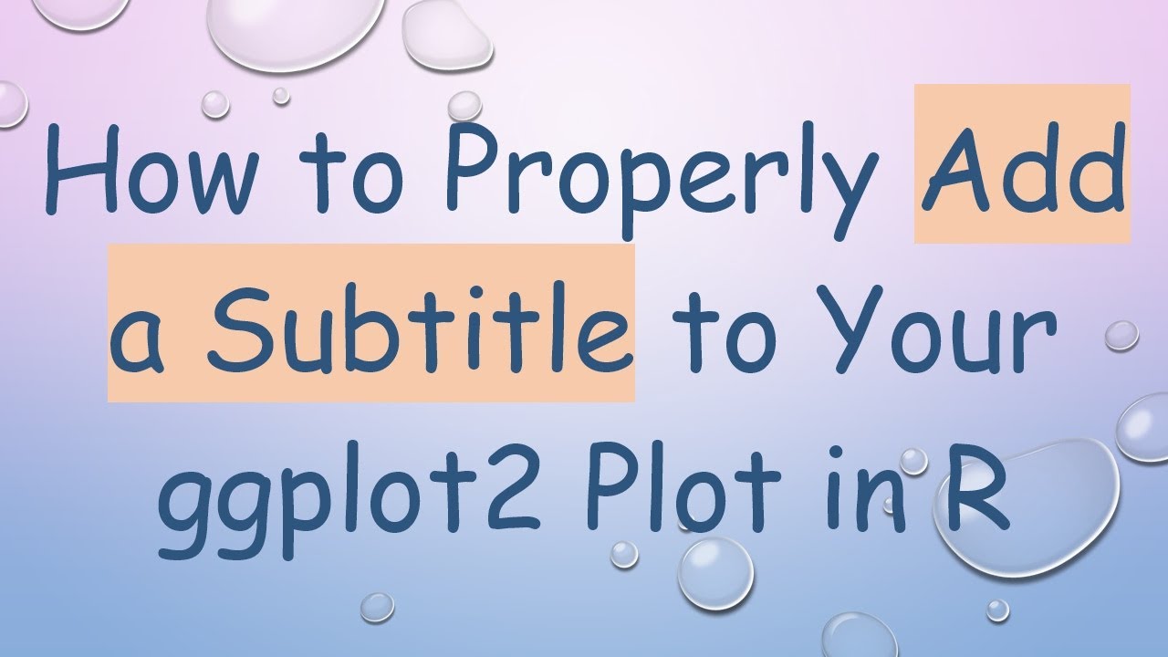 How to Properly Add a Subtitle to Your ggplot2 Plot in R